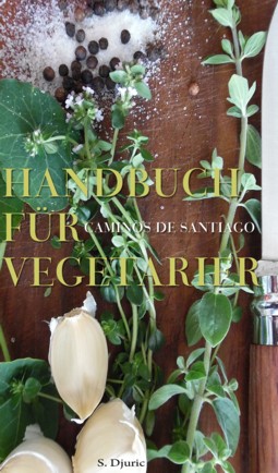 eBook Handbuch für Vegetarier und Veganer auf dem Jakobsweg